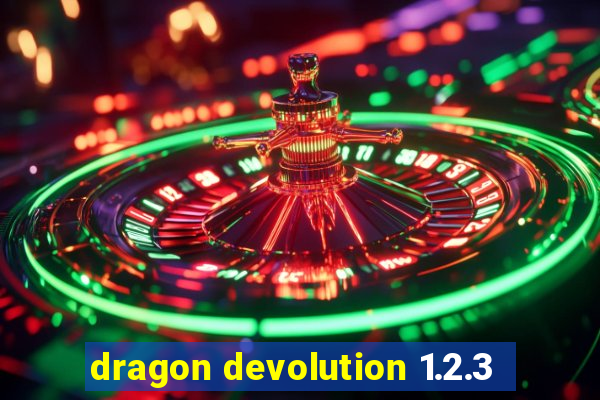 dragon devolution 1.2.3